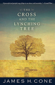 The Cross and the Lynching Tree - Orbis Books